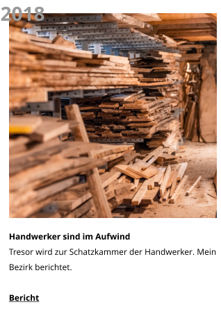 2018 Handwerker sind im Aufwind Tresor wird zur Schatzkammer der Handwerker. Mein Bezirk berichtet. Bericht